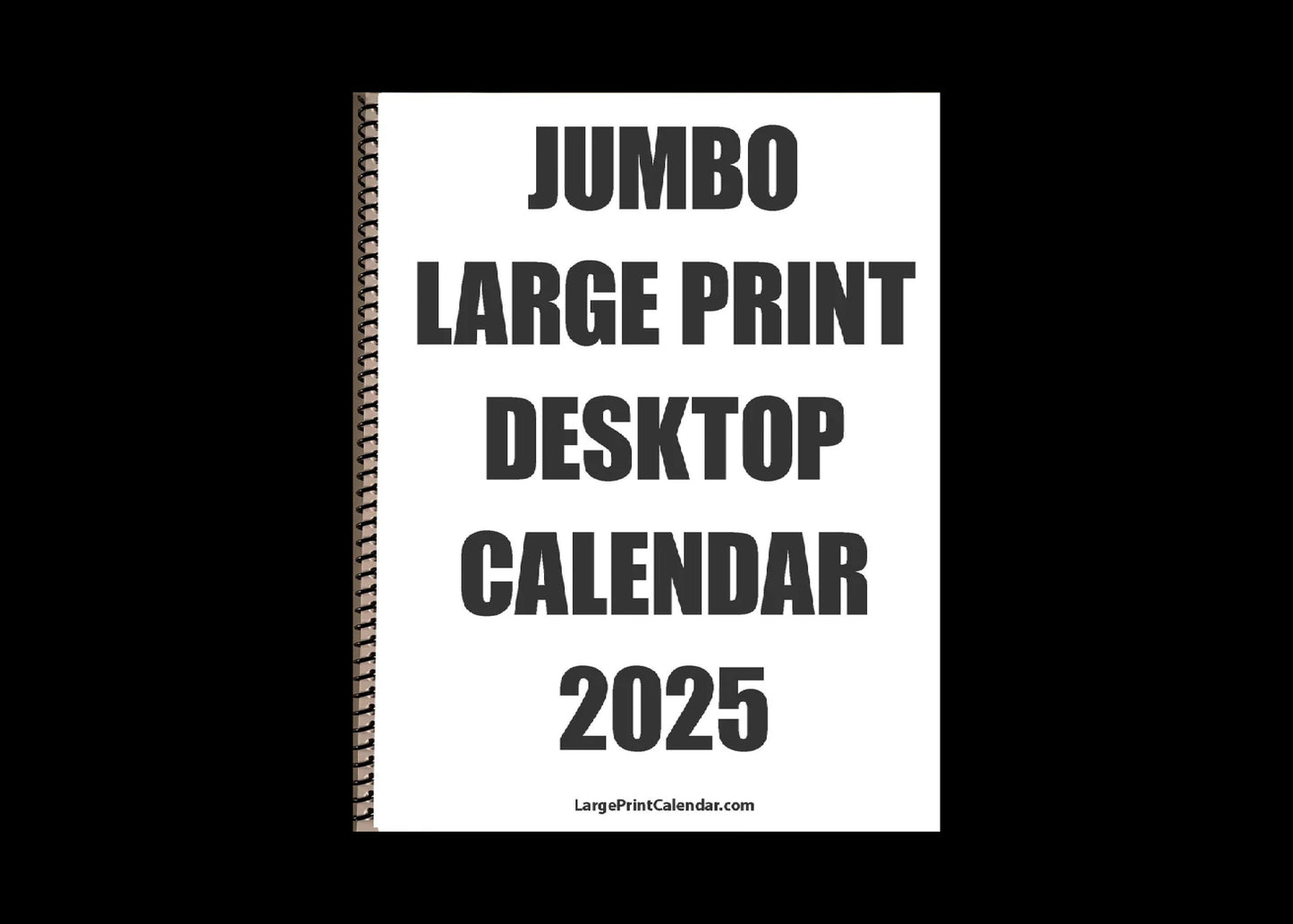 Jumbo Large Print 2025 Desktop Calendar | Heavy Weight Paper, | 17" x 11" opened up | 13-months, January 2025 to January 2026