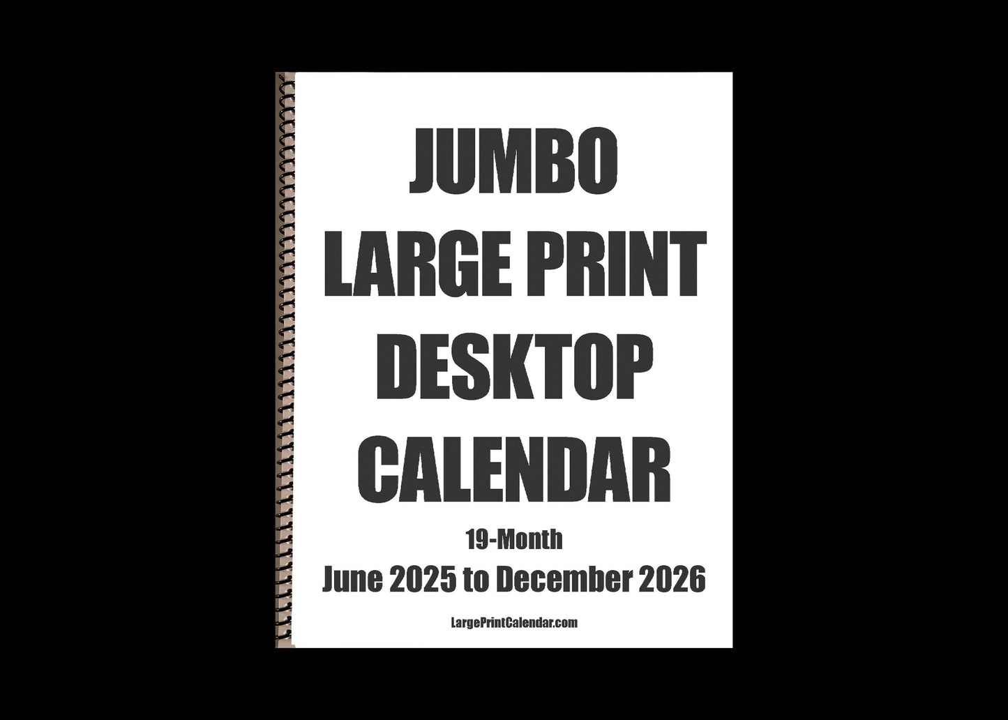 Jumbo Large Print 2025 Desktop Calendar | Heavy Weight Paper | 17" x 11" opened - 11" x 8.5" closed | 19-months, June 2025 to December 2026