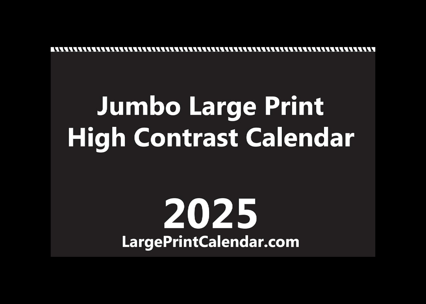 Jumbo Large Print 2025 High Contrast Wall Calendar | Heavy Paper | 13-Months, January 2025 to January 2026 | 17" wide X 22" in length when open.