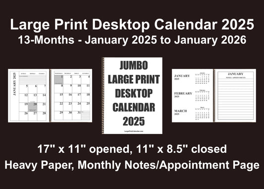Jumbo Large Print 2025 Desktop Calendar | Heavy Weight Paper, | 17" x 11" opened up | 13-months, January 2025 to January 2026