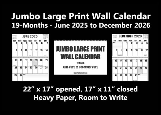 Jumbo Large Print 2025 Wall Calendar | Heavy Weight Paper | 17" x 22" open, or closed it is 17" x 11" | 19-months, June 2025 to December 2026