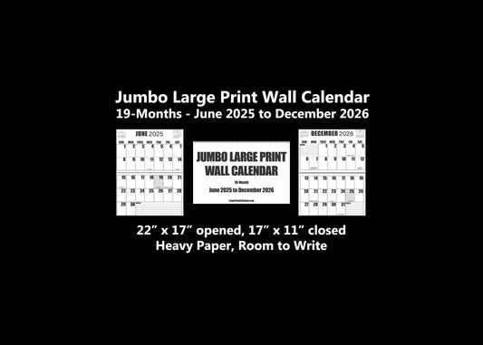 Jumbo Large Print 2025 Wall Calendar | Heavy Weight Paper | 17" x 22" open, or closed it is 17" x 11" | 19-months, June 2025 to December 2026