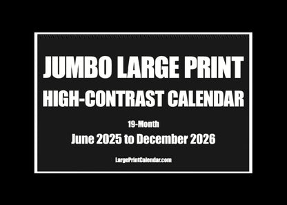 Jumbo Large Print 2025 High Contrast Wall Calendar | 17" x 22" open, or closed it is 17" x 11" | 19-months, June 2025 to December 2026