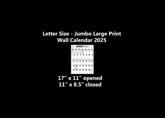Jumbo Large Print 2025 Wall Calendar | Heavy Weight Paper | 17" x 22" open, or closed it is 17" x 11" | 13-months, January 2025 to January 2026
